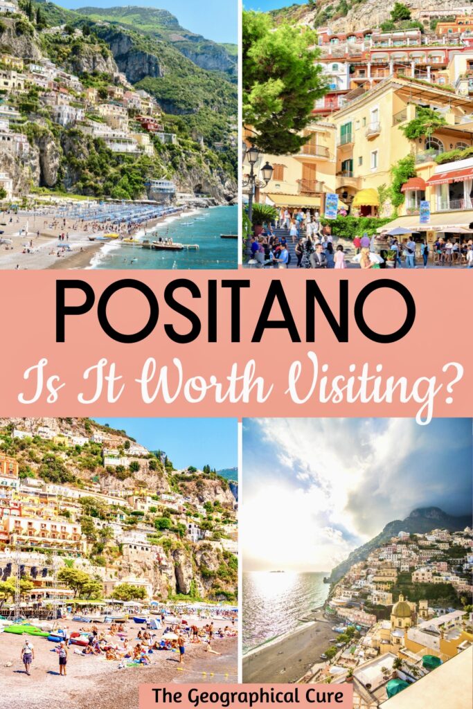 Is Positano Worth Visiting? What To Expect - The Geographical Cure